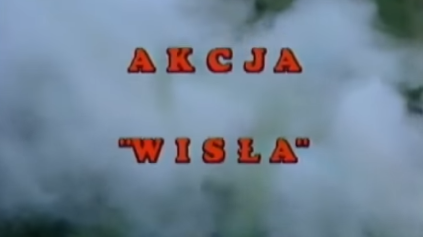 Документальний фільм „Акція Вісла” в Польському Телебаченні